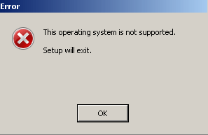 This operating system is not supported.  Setup will exit