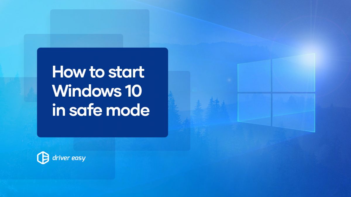 How to start Windows 10 in Safe Mode - 4 different methods (with screenshots)