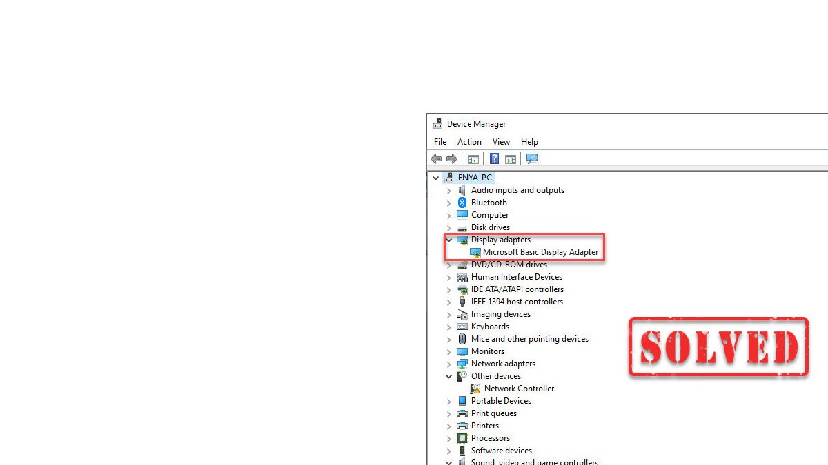 Graphics Card Shows as Microsoft Basic Display Adapter [Solved