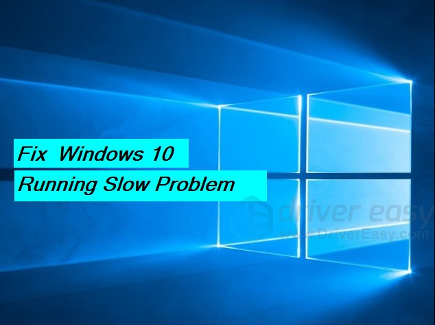 laptop running slowly windows 10