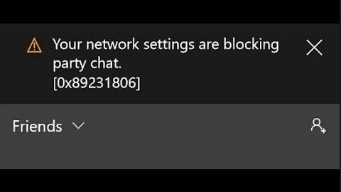 Atlas Van transfusie Your network settings are blocking party chat [SOLVED] - Driver Easy