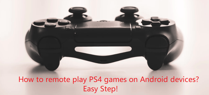 ps4 remote play android controller support