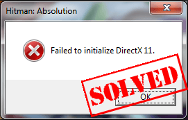 hitman absolution failed to initialize directx 11 fix