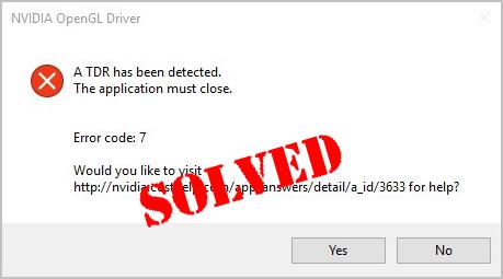 A TDR has been detected NVIDIA OpenGL Driver Error SOLVED