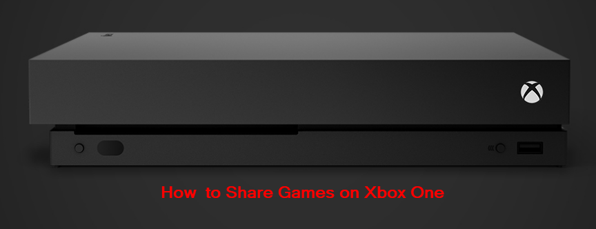 HOW TO GAMESHARE ON XBOX ONE IN 2019 (SUPER EASY) 