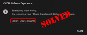 geforce experience something went wrong 2018