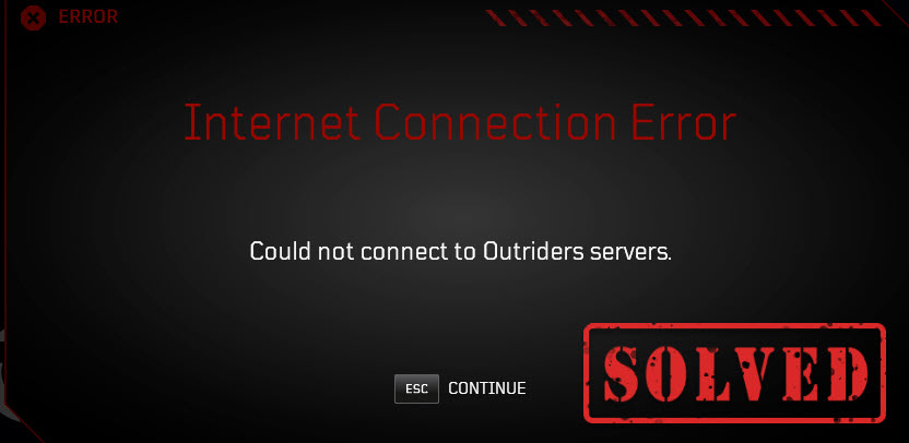 could not connect to outriders servers fix