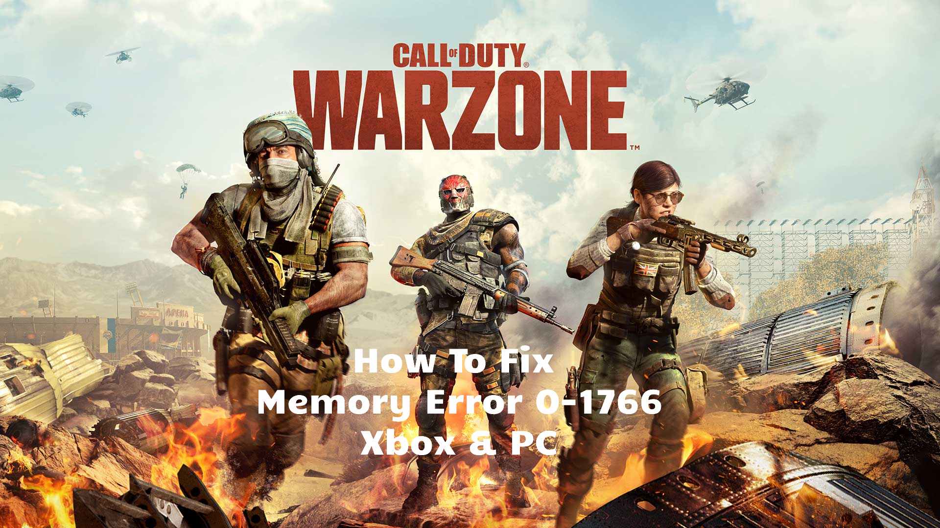 [Xbox & PC Fix] Warzone Memory Error 01766 Driver Easy