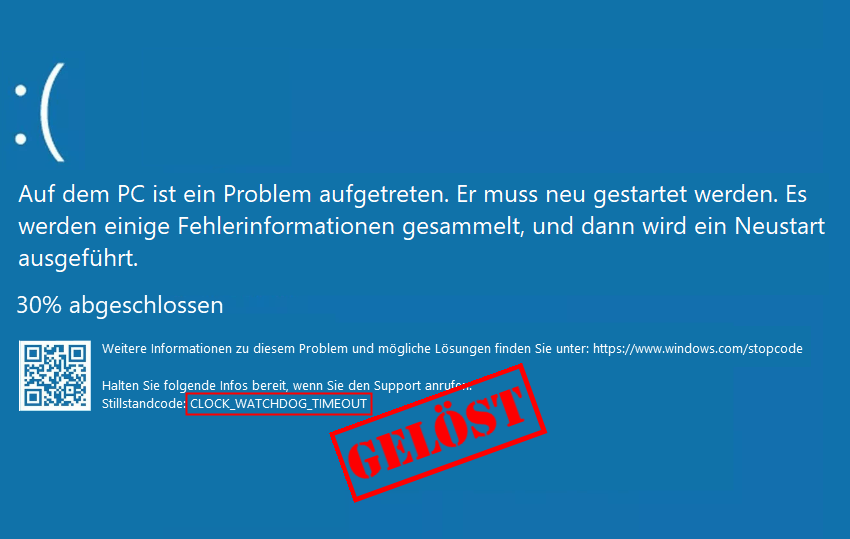 [Gelöst] Clock Watchdog Timeout BluescreenFehler in Windows 10