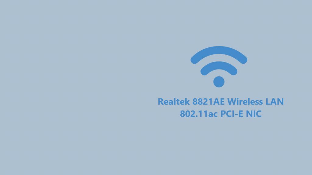 realtek rtl8821ae wireless lan driver for windows 10